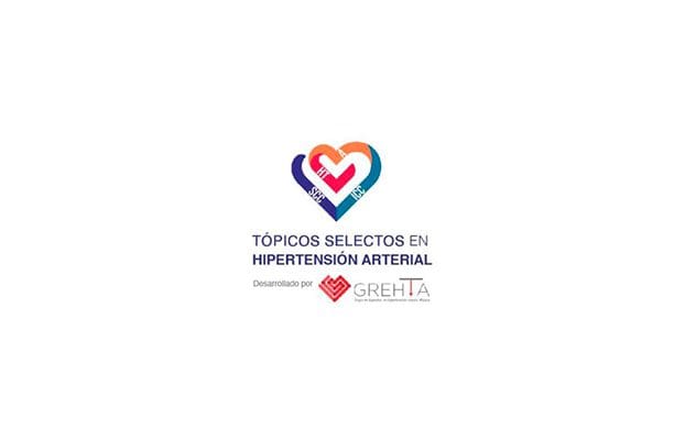 GREHTA, grupo de expertos en el tratamiento de la Hipertensión Arterial en alianza con ANCAM lanzan “Tópicos Selectos en Hipertensión Arterial”